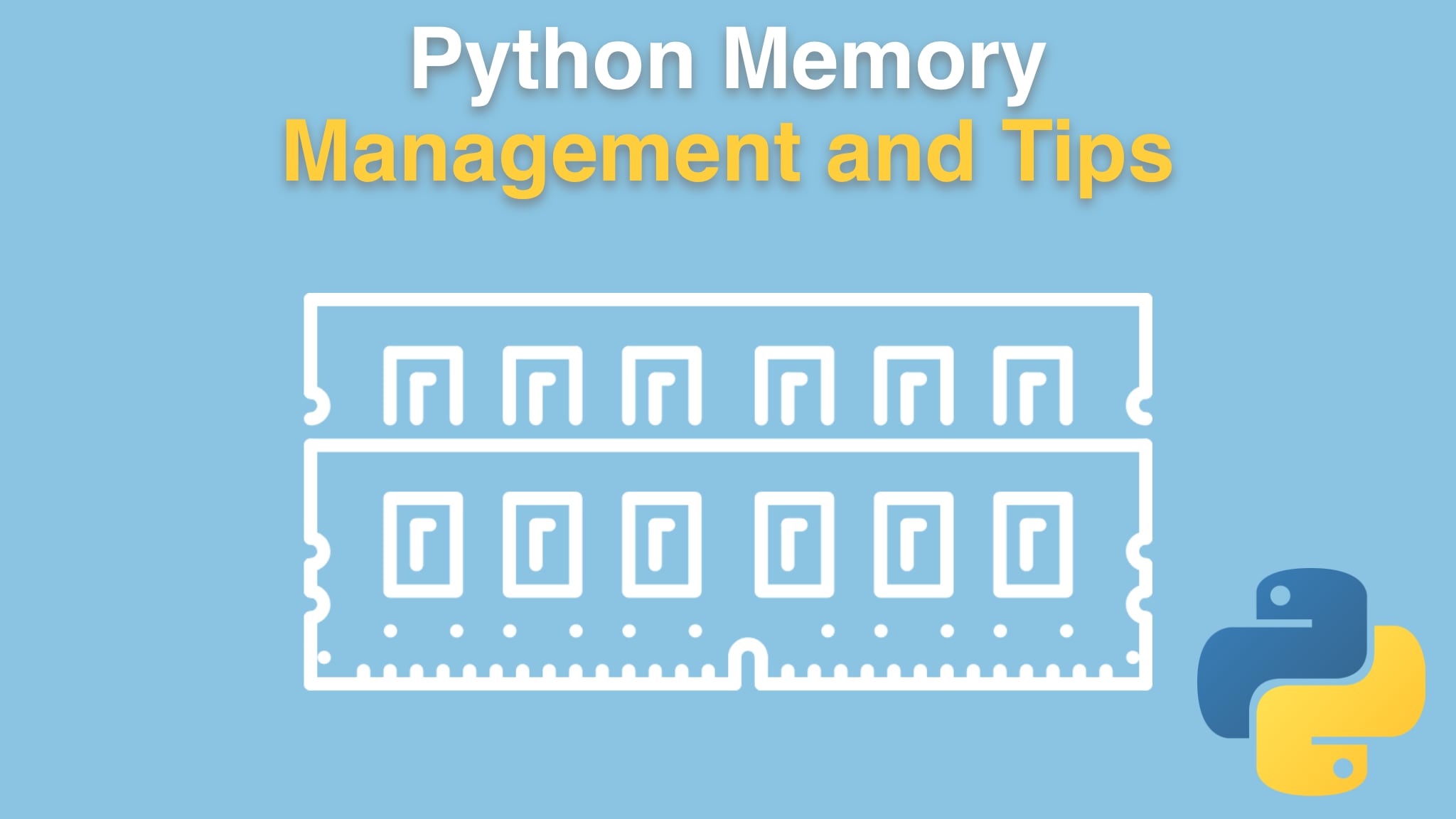 Course: Python Memory Management and Tips